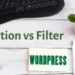 Sự khác nhau giữa Action và Filter WordPress
